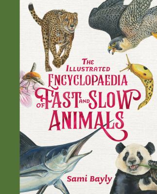 Illustrated Encyclopaedia of Fast and Slow and Animals